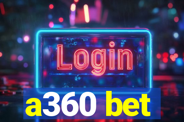 a360 bet